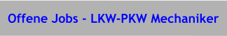 Offene Jobs - LKW-PKW Mechaniker